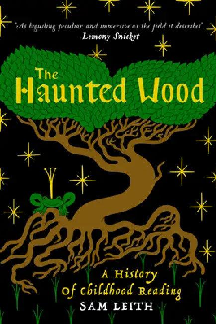 The Haunted Wood (English, Sam Leith)