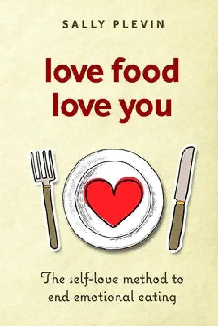 Love Food Love You (English, Sally Plevin)