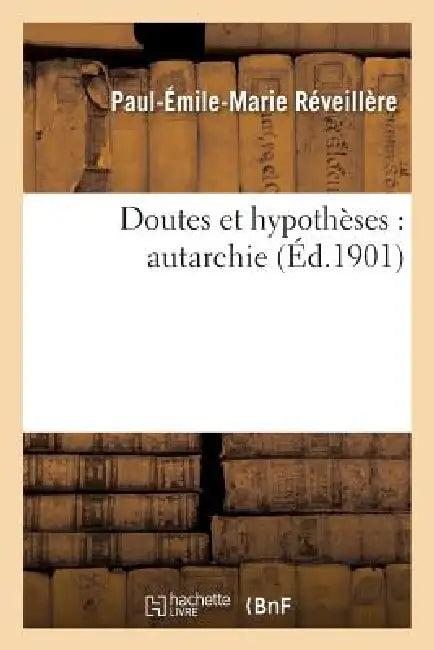 Doutes Et Hypothèses (English, Paul-Émile-Marie Réveillère)