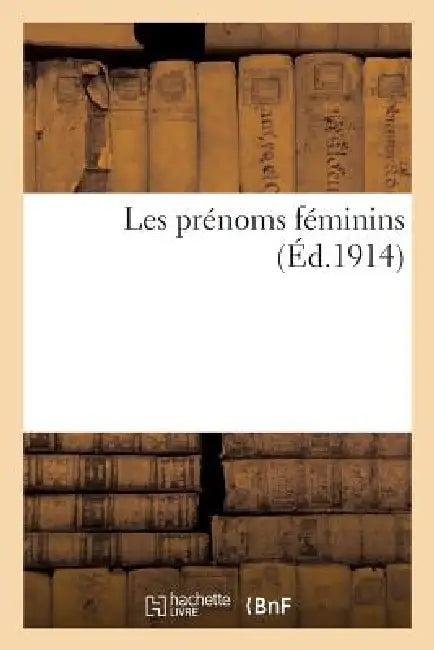 Les Prénoms Féminins (English, Sans Auteur)