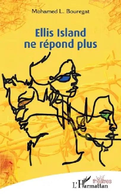 Ellis Island ne répond plus (English, Mohamed L. Bouregat)