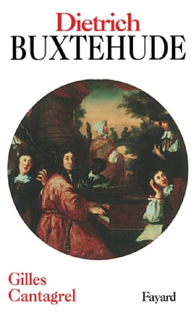 Dietrich Buxtehude (English, Gilles Cantagrel)