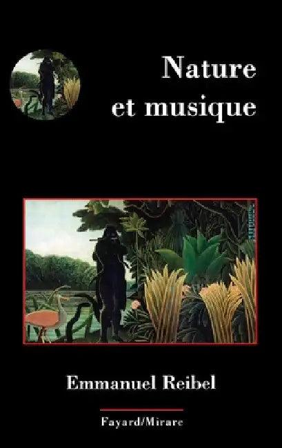 Nature Et Musique (English, Emmanuel Reibel)