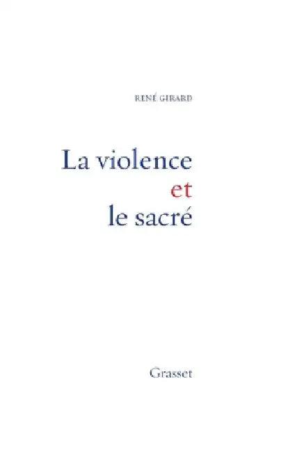 La Violence Et Le Sacre (English, René Girard)