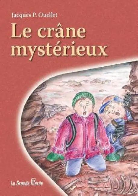 Le crâne mystérieux (English, Jacques P. Ouellet | Anne-Marie Sirois)