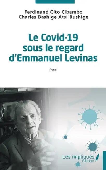 Le Covid-19 sous le regard d'Emmanuel Lévinas (English, Ferdinand Cito Cibambo | Charles Bashige Atsi Bushige)