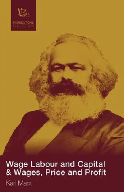 Wage Labour and Capital & Wages, Price and Profit (English, Karl Marx)