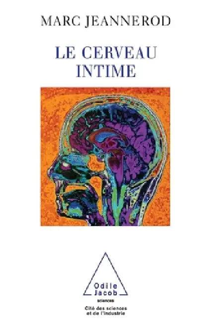 Intimate Brain / Le Cerveau intime (English, Marc Jeannerod)