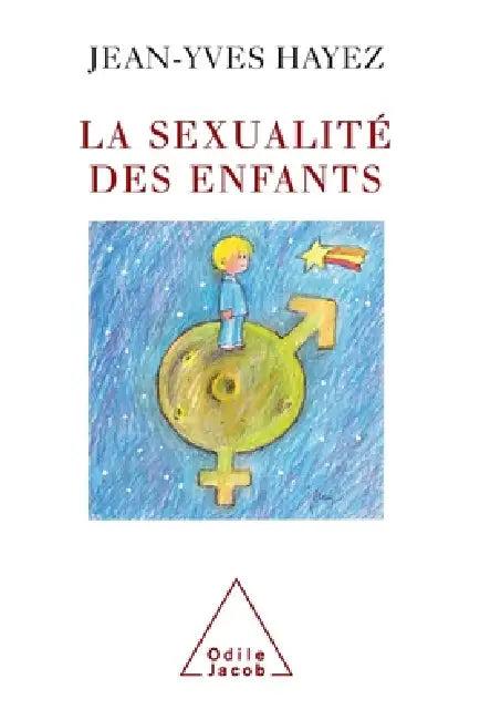 Children's Sexuality / La Sexualité des enfants (English, Jean-Yves Hayez)