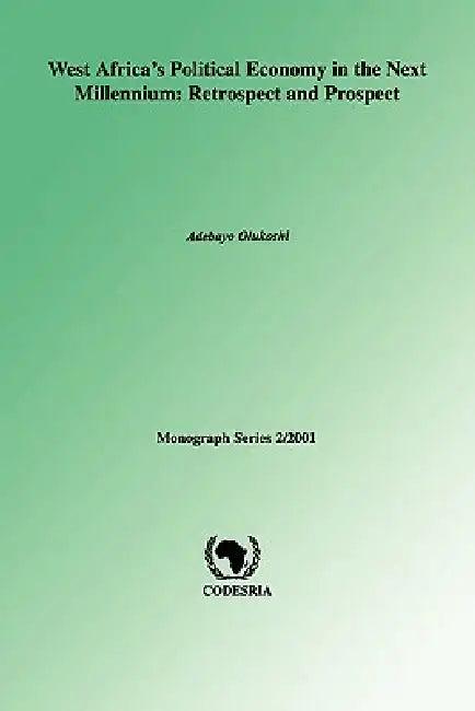 West Africa's Political Economy in the Next Millenium (English, Adebayo Olukoshi)