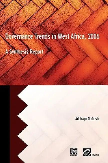 Governance Trends in West Africa 2006 (English, Adebayo Olukoshi)