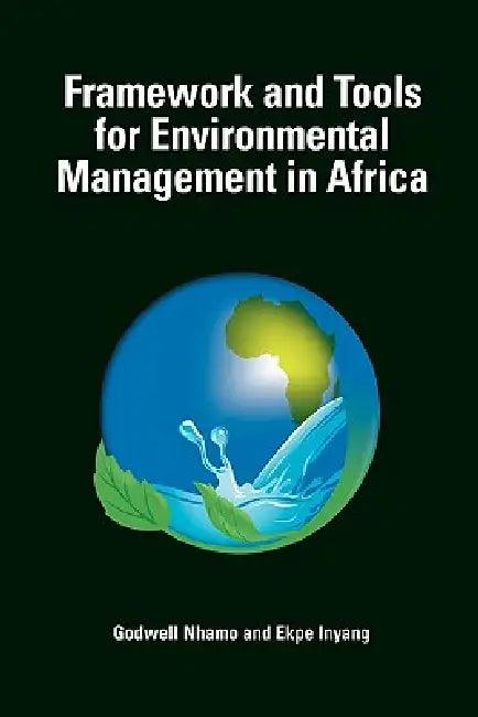 Framework and Tools for Environmental Management in Africa (English, Godwell Nhamo | Ekpe Inyang)