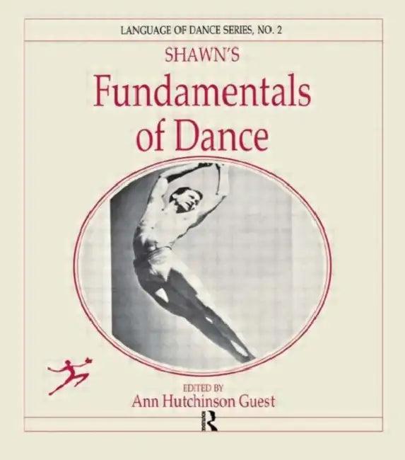 Shawn's Fundamentals of Dance (English, Anne Hutchinson Guest)