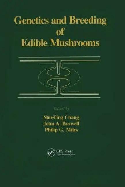 Genetics and Breeding of Edible Mushrooms (English, A. C. Chang)