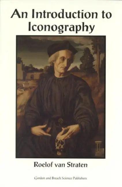 An Introduction to Iconography (English, Roelof van Straten)