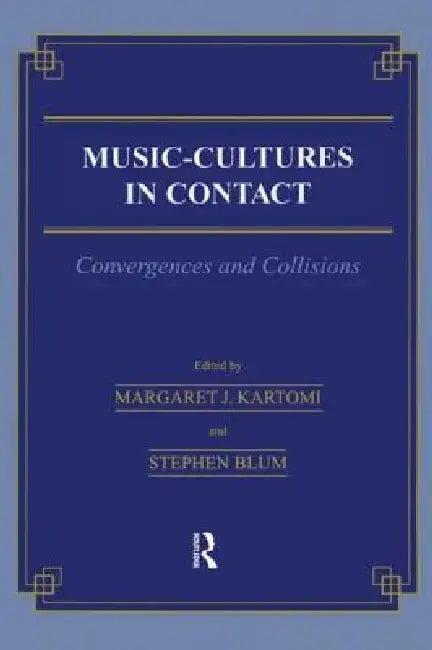 Music \= Cultures in Contact (English, Margaret J. Kartomi | Stephen Blum)