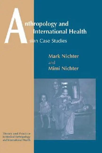 Anthropology and International Health (English, Mark Nichter | Mimi Nichter)