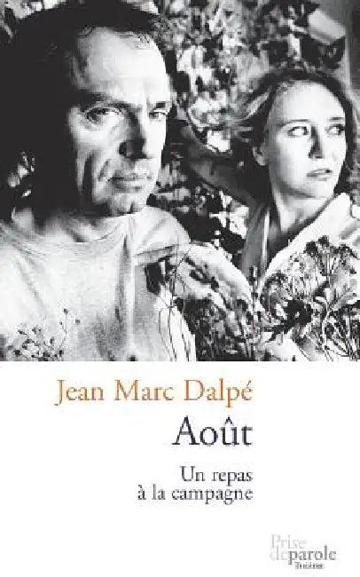 Août: Un repas à la campagne (English, Jean Marc Dalpé)