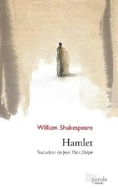 Hamlet (English, Jean Marc Dalpé | William Shakespeare)