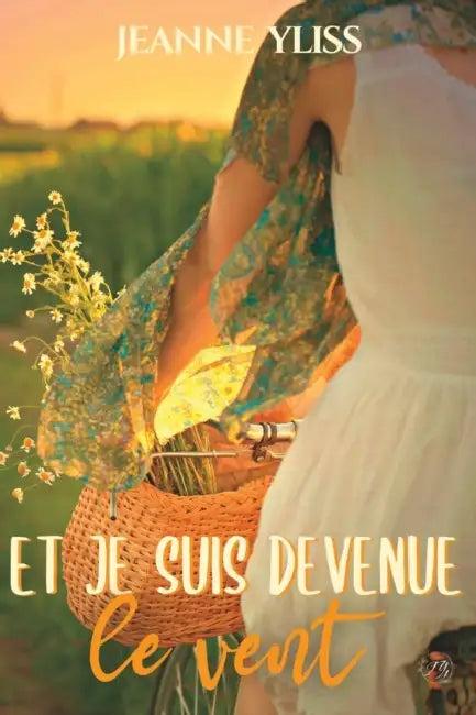 Et je suis devenue le vent (English, Jeanne Yliss)