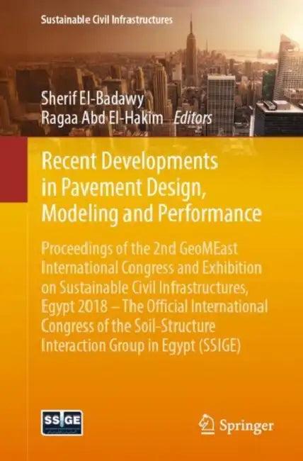Recent Developments in Pavement Design, Modeling and Performances (English, Sherif El-Badawy | Ragaa Abd El-Hakim)