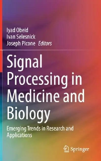 Signal Processing in Medicine and Biology (English, Iyad Obeid | Ivan Selesnick | Joseph Picone)