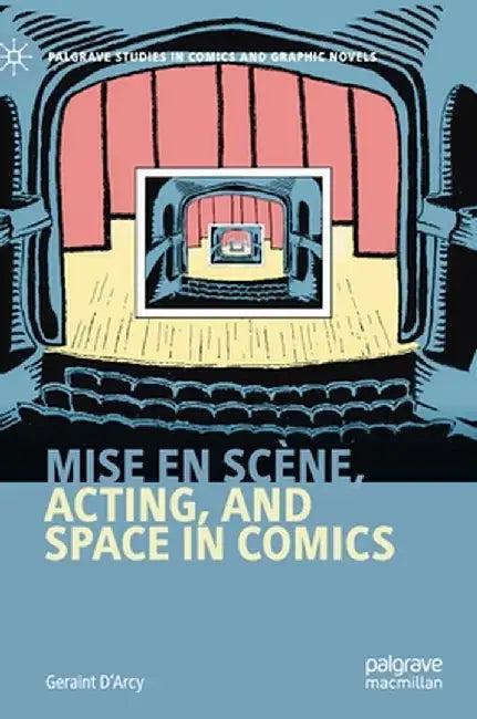 Mise En Scène, Acting, and Space in Comics (English, Geraint D'Arcy)