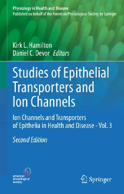 Studies of Epithelial Transporters and Ion Channels (English, Kirk L. Hamilton | Daniel C. Devor)