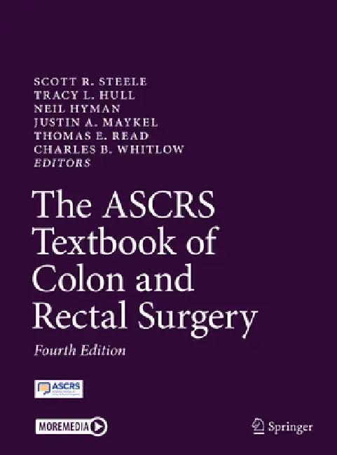 The Ascrs Textbook of Colon and Rectal Surgery (English, Scott R. Steele | Tracy L. Hull | Neil Hyman)