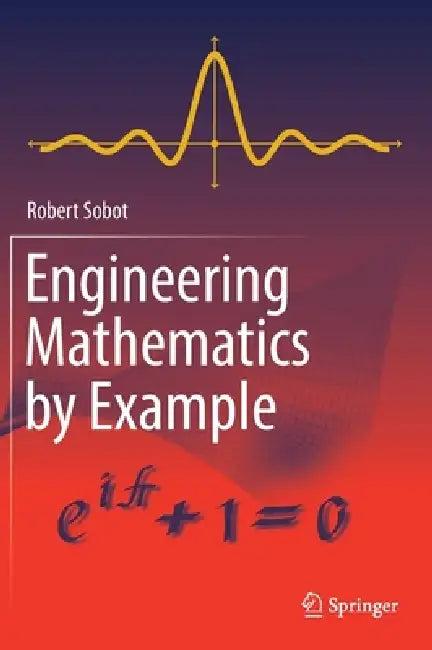 Engineering Mathematics by Example (English, Robert Sobot)