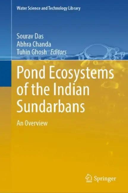 Pond Ecosystems of the Indian Sundarbans (English, Sourav Das | Abhra Chanda | Tuhin Ghosh)