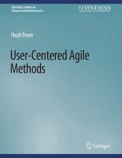 User-Centered Agile Methods (English, Hugh Beyer)