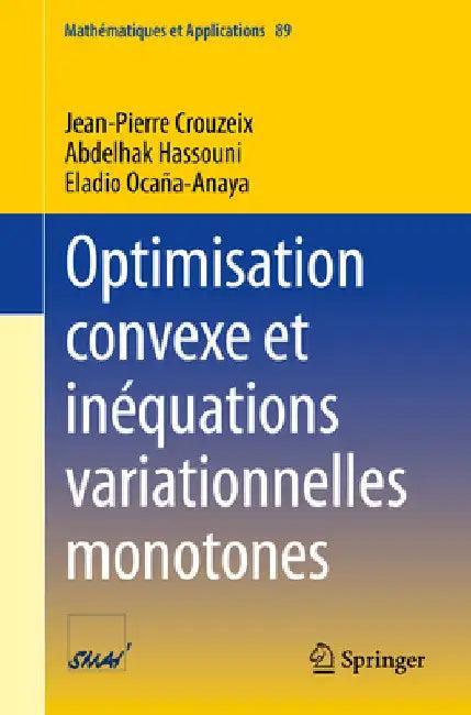 Optimisation Convexe Et Inéquations Variationnelles Monotones (English, Jean-Pierre Crouzeix | Abdelhak Hassouni | Eladio Ocaña-Anaya)