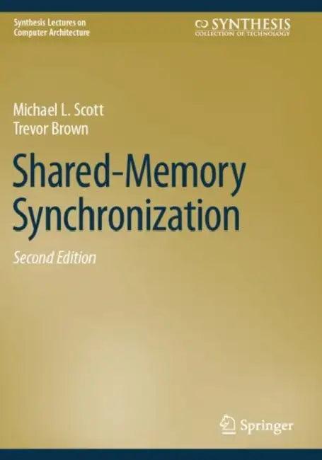 Shared-Memory Synchronization (English, Michael L. Scott | Trevor Brown)