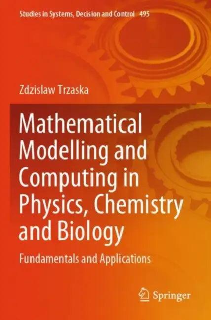 Mathematical Modelling and Computing in Physics, C (English, Zdzislaw Trzaska)