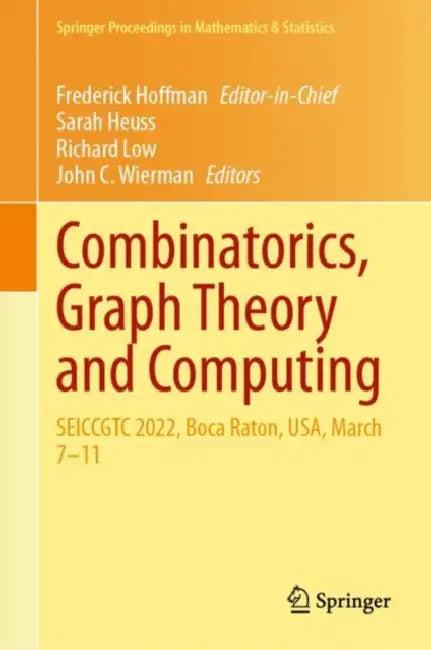 Combinatorics, Graph Theory and Computing (English, Frederick Hoffman | Sarah Heuss | Richard Low)