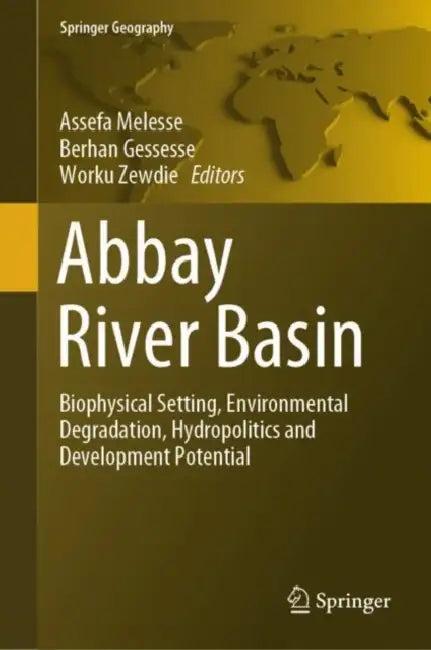 Abbay River Basin (English, Assefa Melesse | Berhan Gessesse | Worku Zewdie)