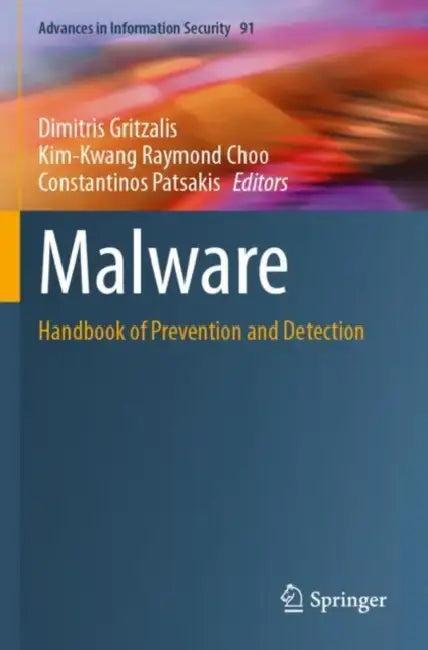 Malware (English, Dimitris Gritzalis | Kim-Kwang Raymond Choo | Constantinos Patsakis)