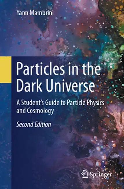 Particles in the Dark Universe (English, Mambrini | Yann)