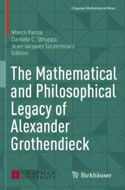 The Mathematical and Philosophical Legacy of Alexander Grothendieck (English, Marco Panza | Daniele C. Struppa | Jean-Jacques Szczeciniarz)