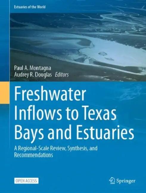 Freshwater Inflows to Texas Bays and Estuaries (English, Paul A. Montagna | Audrey R. Douglas)