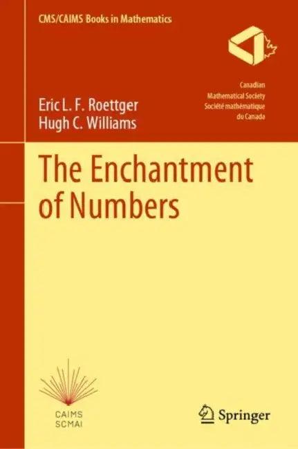 The Enchantment of Numbers (English, Eric L. F. Roettger | Hugh C. Williams)
