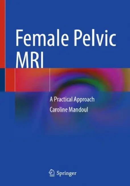 Female Pelvic MRI (English, Caroline Mandoul)