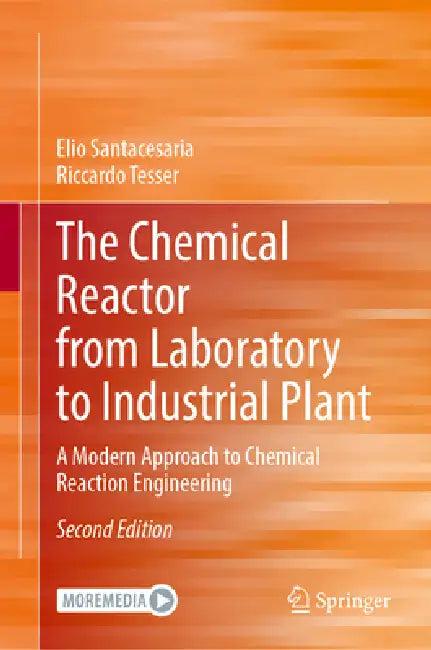 The Chemical Reactor from Laboratory to Industrial Plant (English, Riccardo Tesser | Elio Santacesaria)