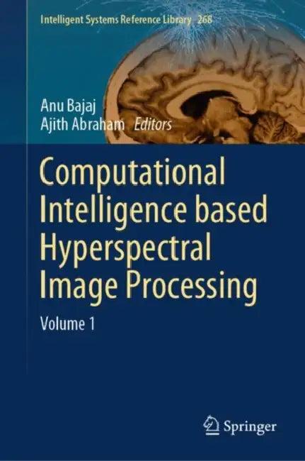 Computational Intelligence based Hyperspectral Image Processing (English, Anu Bajaj | Ajith Abraham)