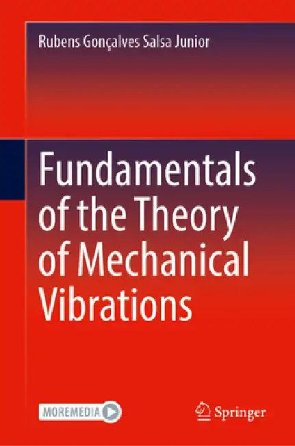 Fundamentals of the Theory of Mechanical Vibrations (English, Rubens Gonçalves Salsa Junior)