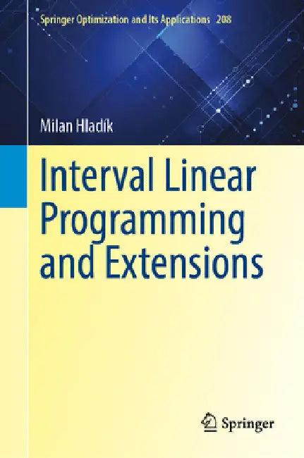 Interval Linear Programming and Extensions (English, Milan Hladík)