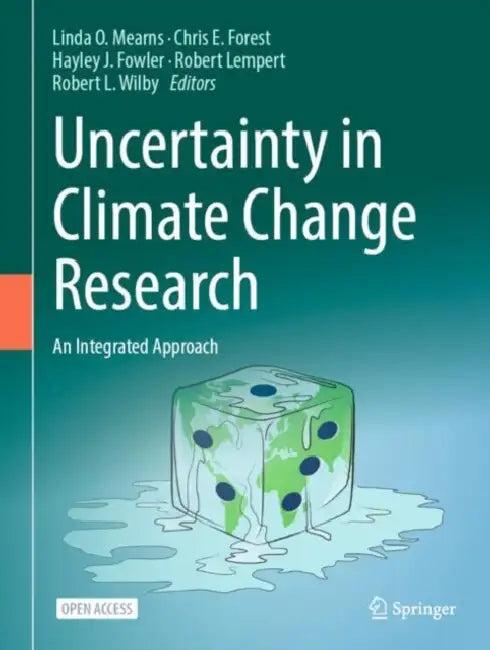 Uncertainty in Climate Change Research (English, Linda O. Mearns | Chris E. Forest | Hayley J. Fowler)