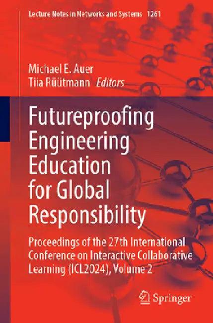Futureproofing Engineering Education for Global Responsibility (English, Michael E. Auer | Tiia Rüütmann)