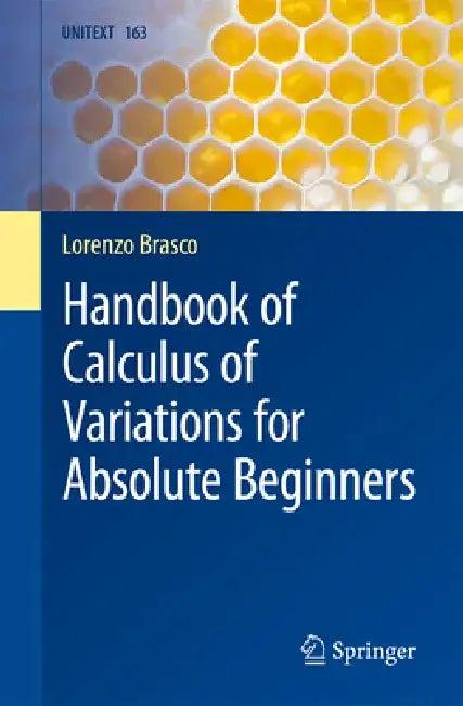 Handbook of Calculus of Variations for Absolute Beginners (English, Lorenzo Brasco)